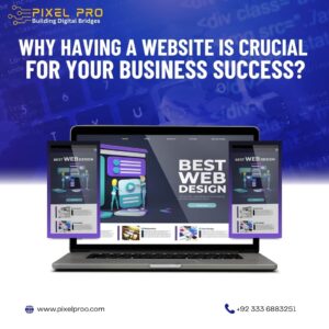 Why Having a Website is Crucial for Your Business Success?